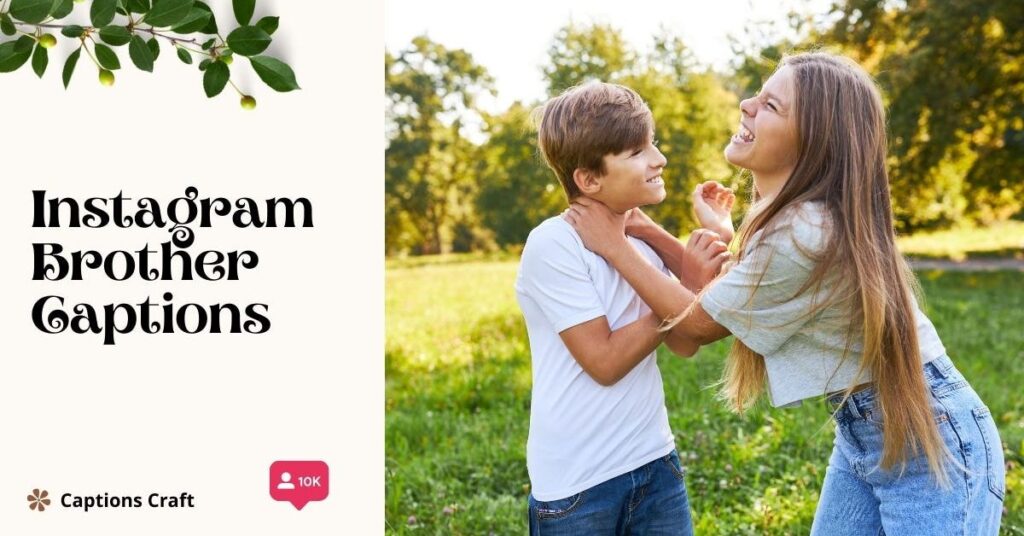 brother-captions-for-instagram