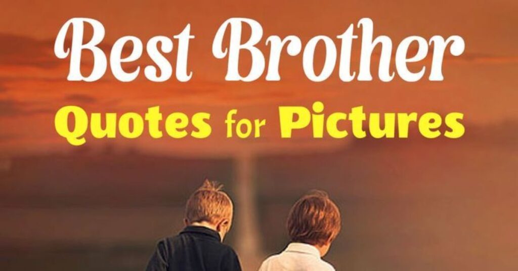 brother-captions-for-instagram